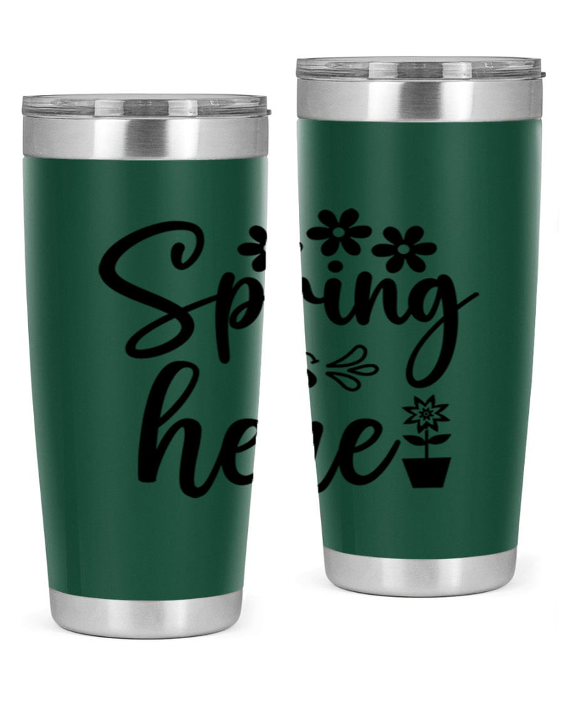 Spring Is Here 446#- spring- Tumbler