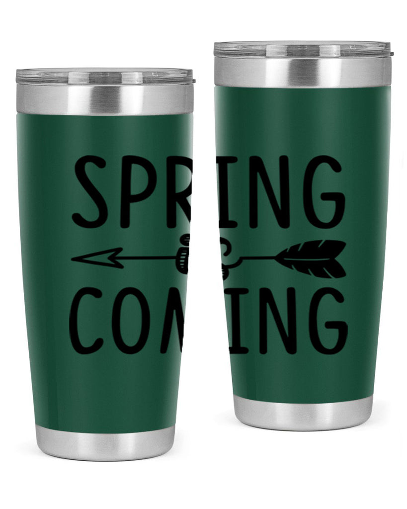 Spring is Coming 438#- spring- Tumbler