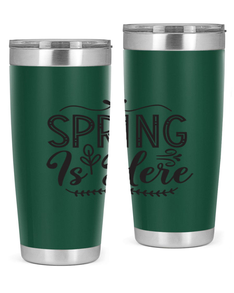 Spring is here 441#- spring- Tumbler