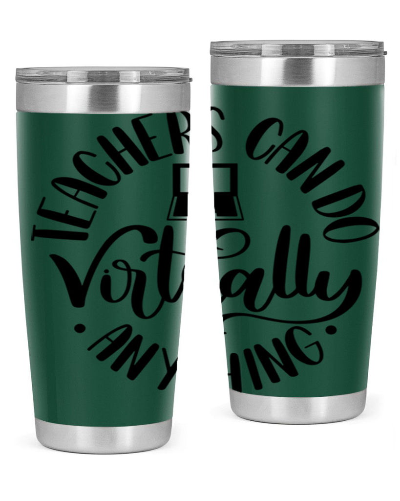 Teachers Can Do Anything Virtually Style 46#- teacher- tumbler