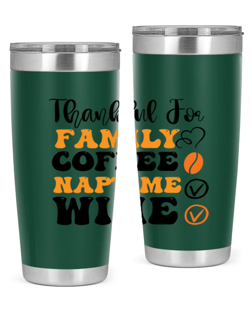 Thankful for family coffee naptime wine 600#- fall- Tumbler