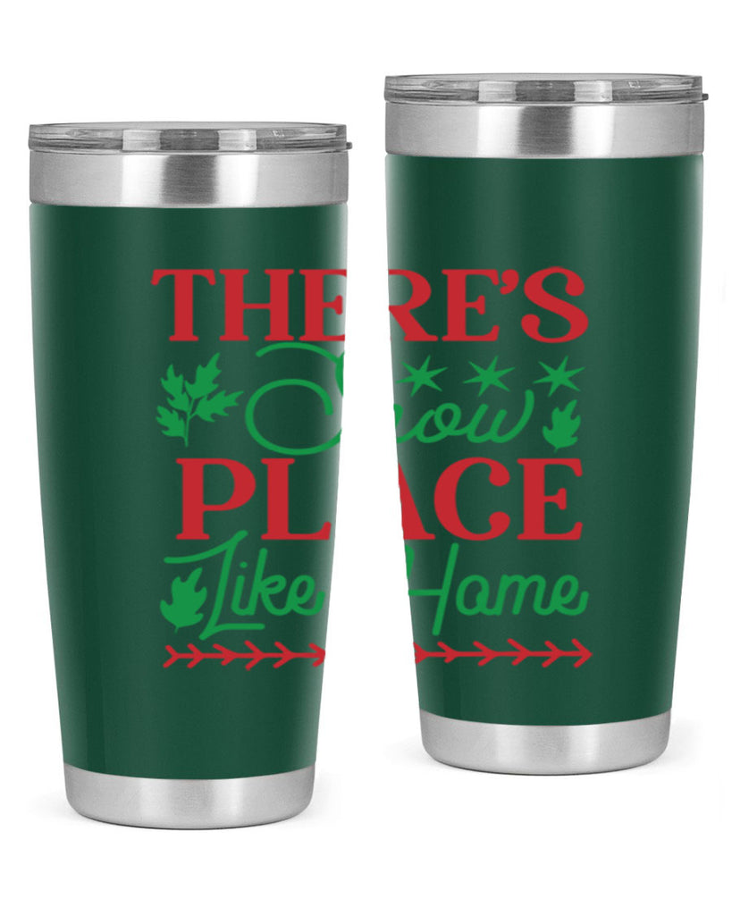 Theres Snow Place Like Home 412#- winter- Tumbler