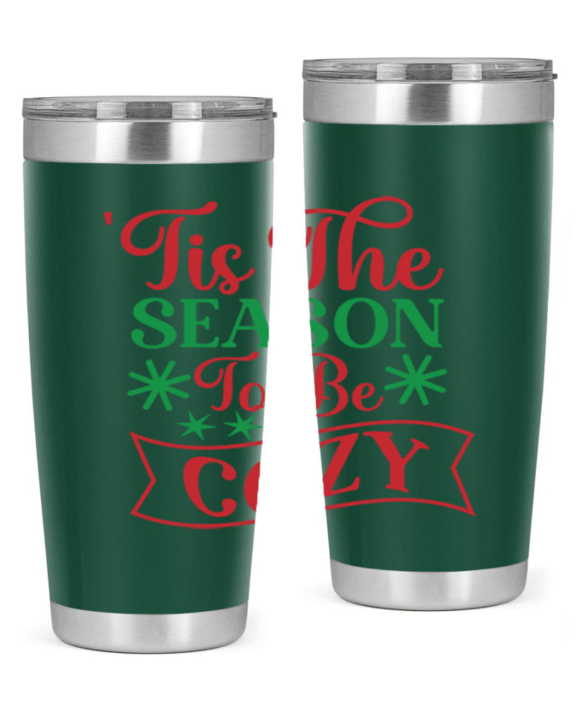Tis The Season To Be Cozy 415#- winter- Tumbler