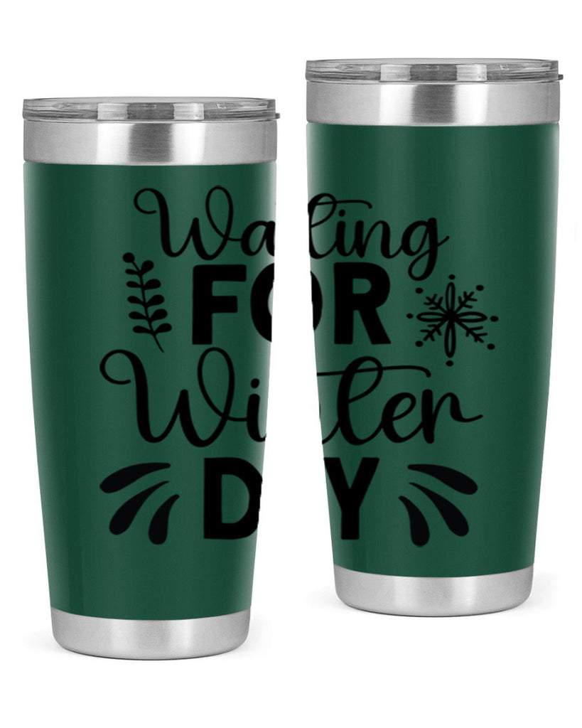 Waiting for Winter Day427#- winter- Tumbler