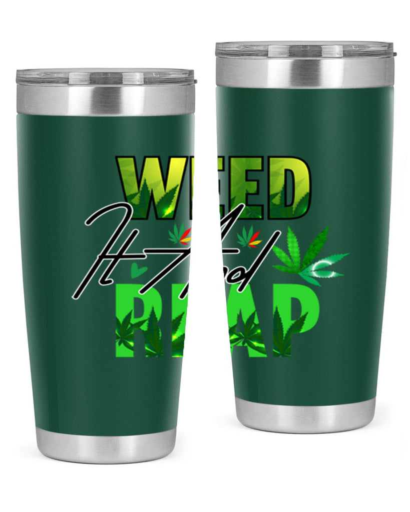 Weed It and Reap 287#- marijuana- Tumbler