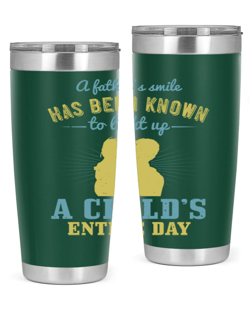 a father’s smile has been 122#- fathers day- Tumbler