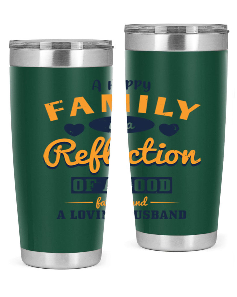 a happy family is a reflection 270#- fathers day- Tumbler