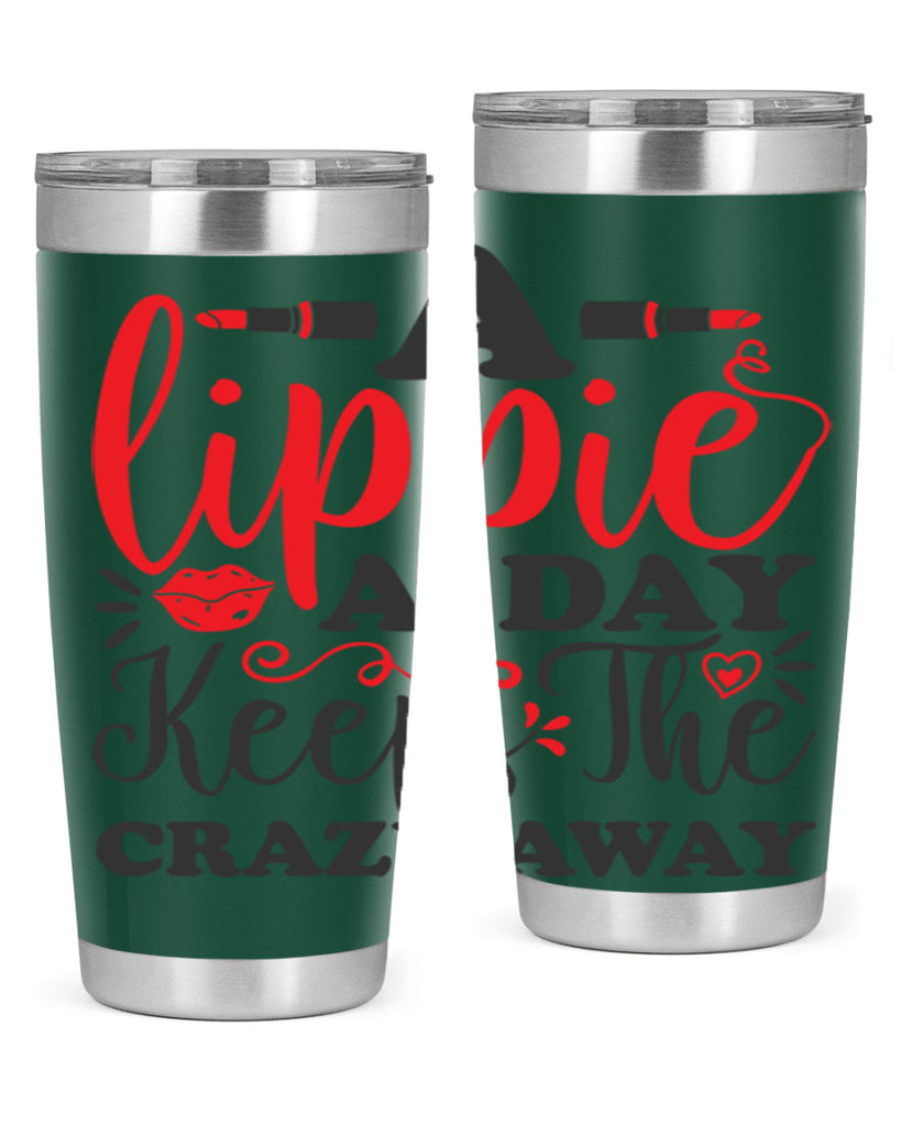 a lippie a day keeps the crazyaway Style 166#- make up- Tumbler