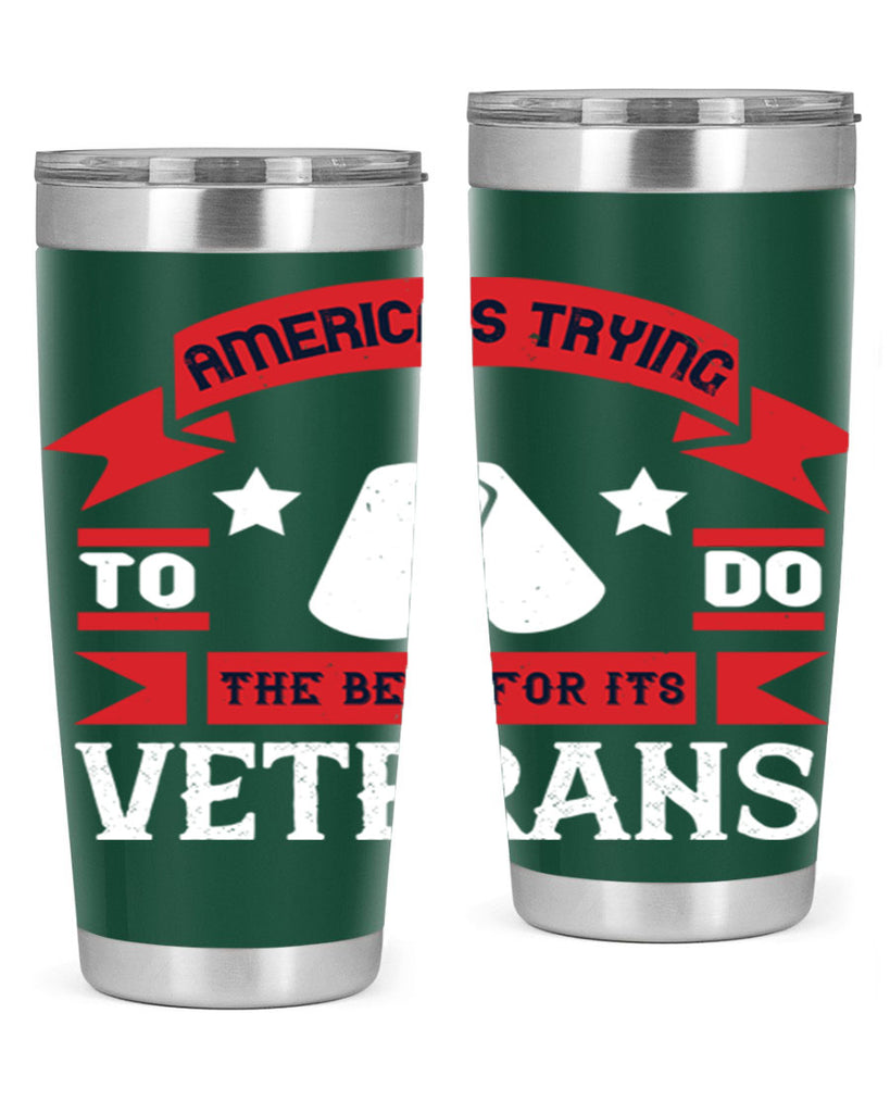 americas trying to do the best for its veteran 78#- Veterns Day- Tumbler