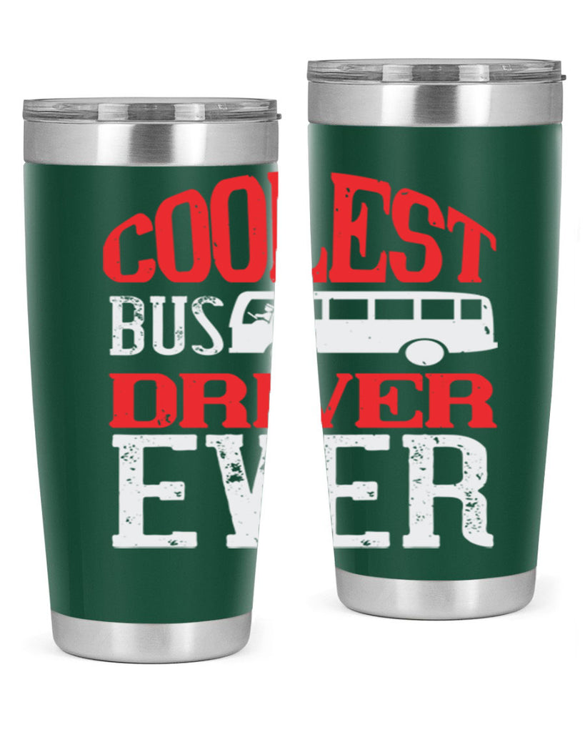 coolest bus driver ever Style 38#- bus driver- tumbler