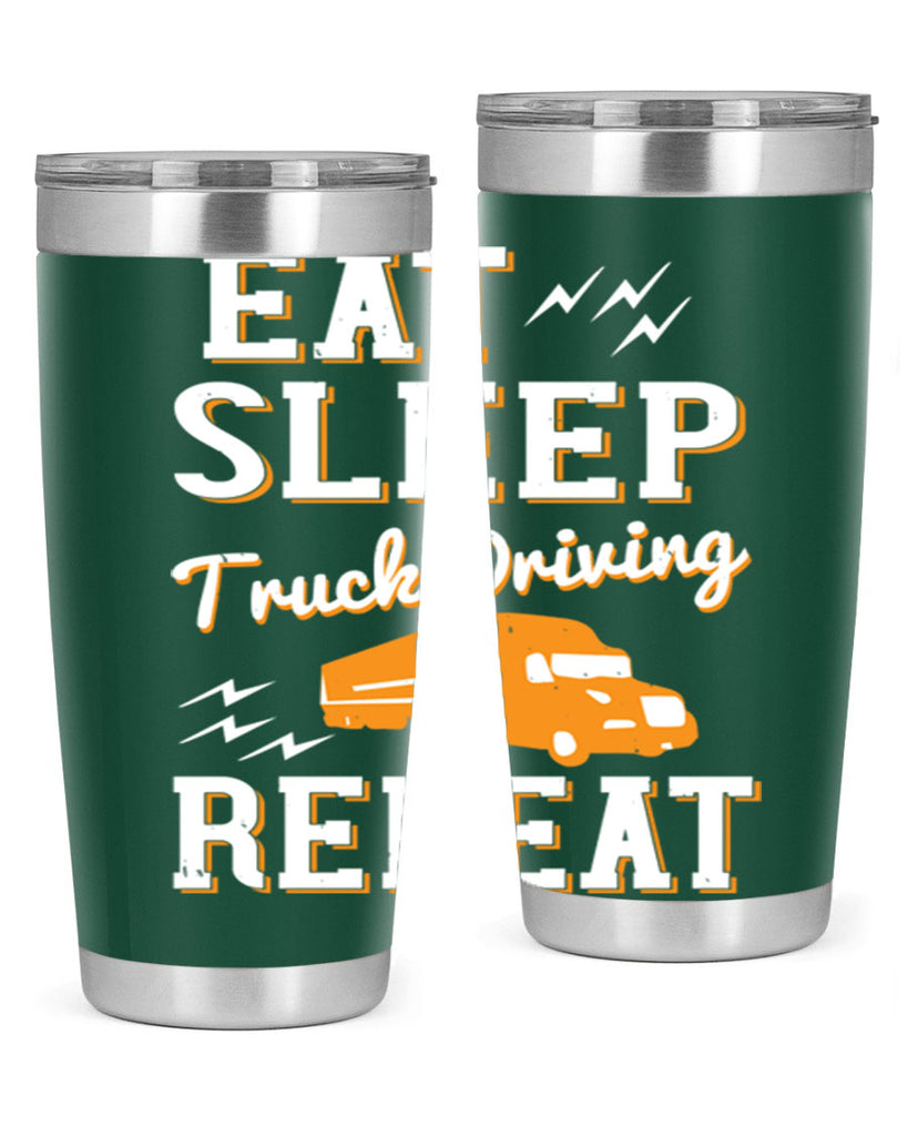 eat sleep truck driving repeat Style 3#- truck driver- tumbler