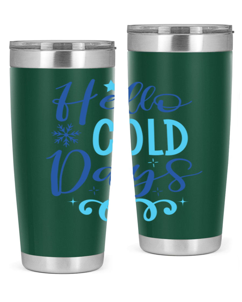 hello cold days 145#- winter- Tumbler