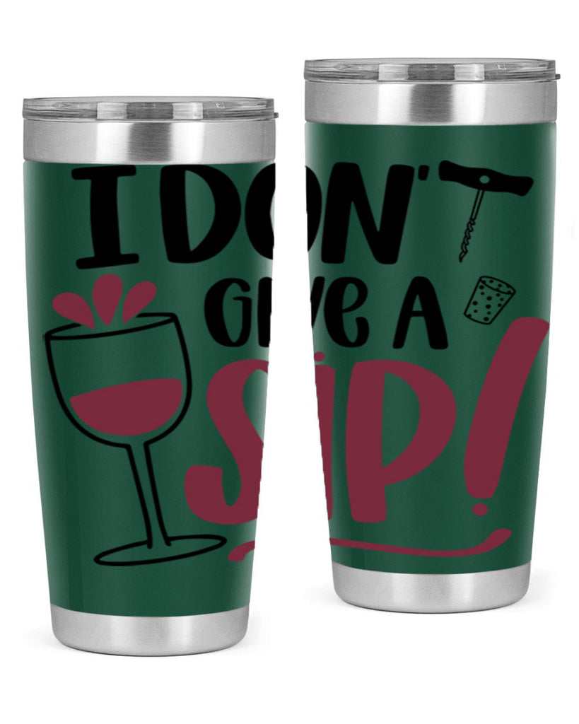 i dont give a sip 5#- drinking- Tumbler