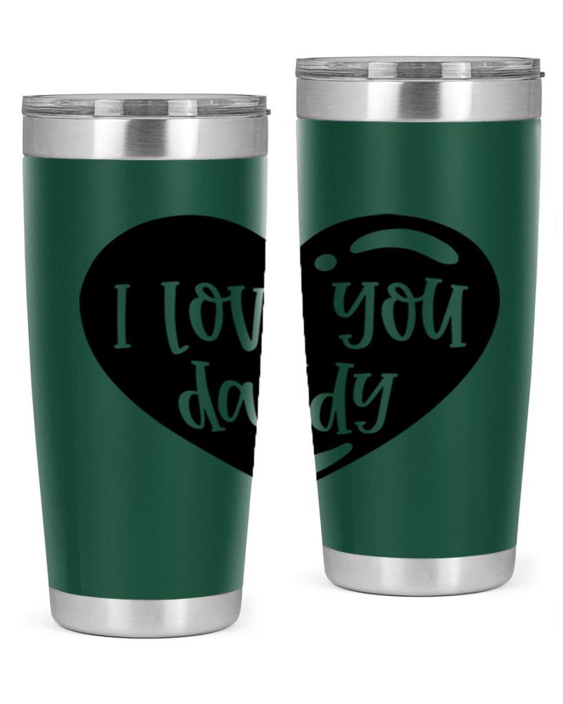 i love you daddy 40#- fathers day- Tumbler