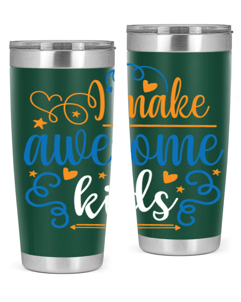 i make awesome kids 88#- fathers day- Tumbler