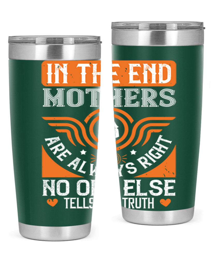 in the end mothers 75#- mothers day- Tumbler