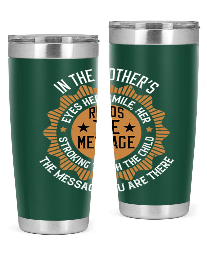 in the mother’s eyes 73#- mothers day- Tumbler