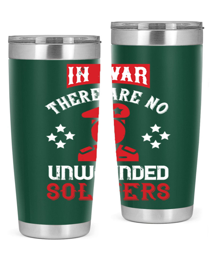 in war there are no unwounded soldiers 54#- Veterns Day- Tumbler