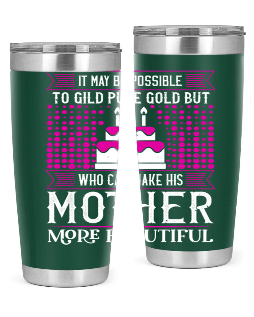 it may be possible to 71#- mothers day- Tumbler