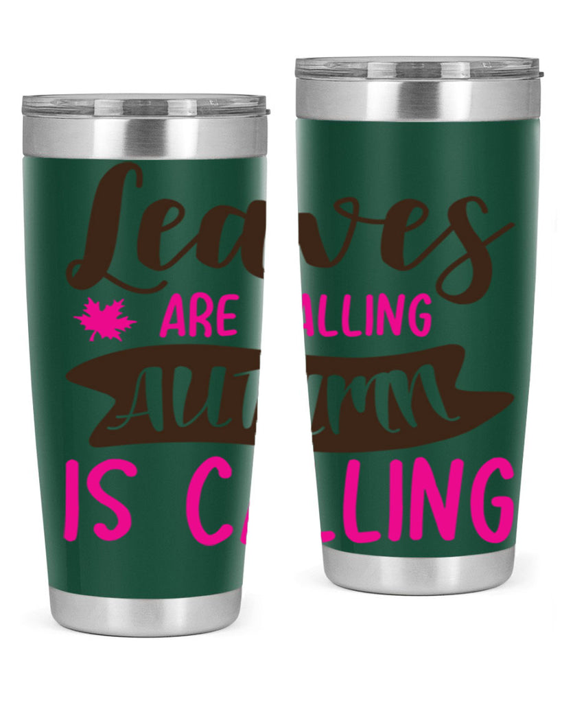 leaves are falling autumn is calling 389#- fall- Tumbler