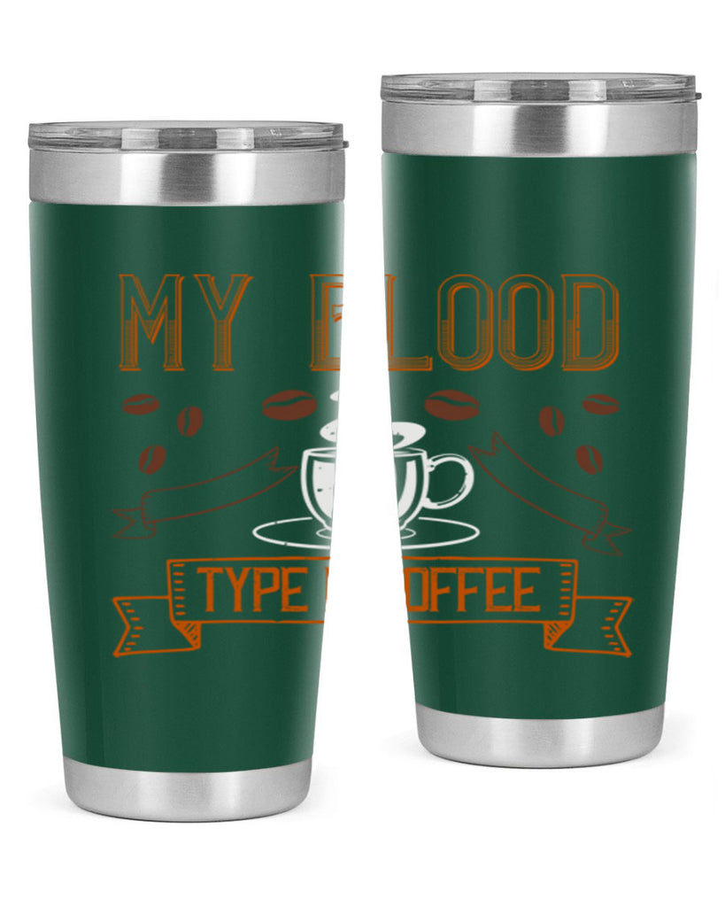my blood type is coffee 236#- coffee- Tumbler