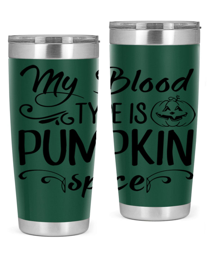 my blood type is pumpkin spice 435#- fall- Tumbler