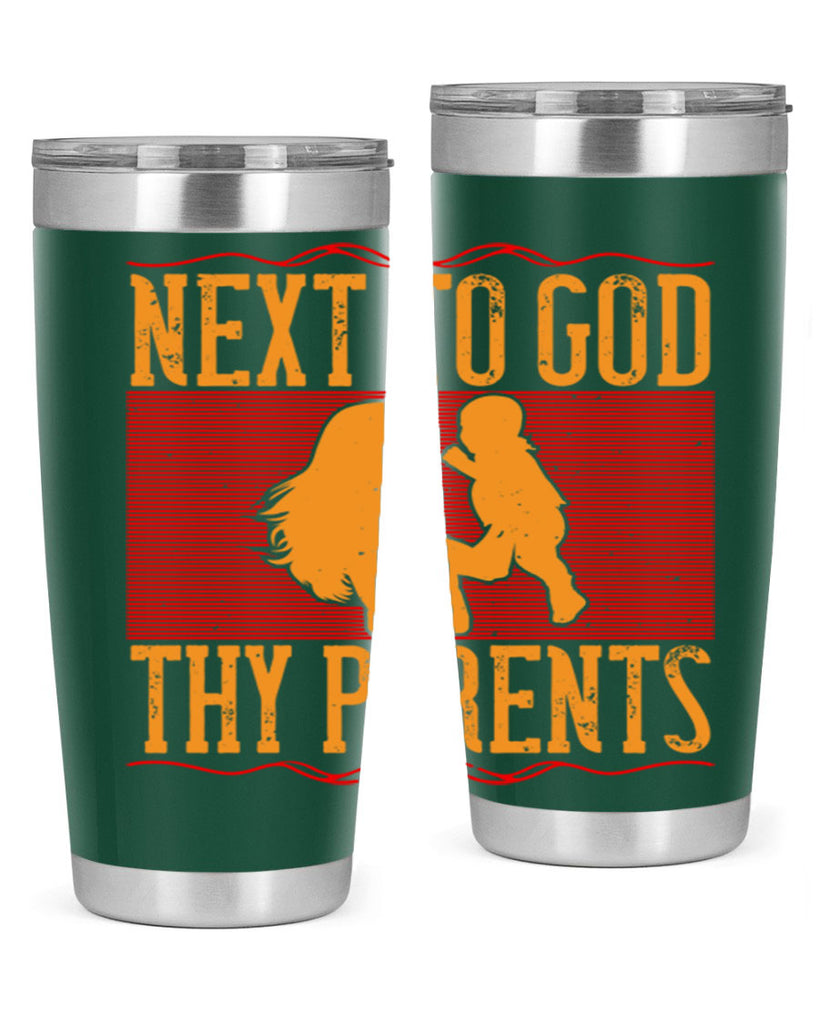next to god thy parents 35#- Parents Day- Tumbler