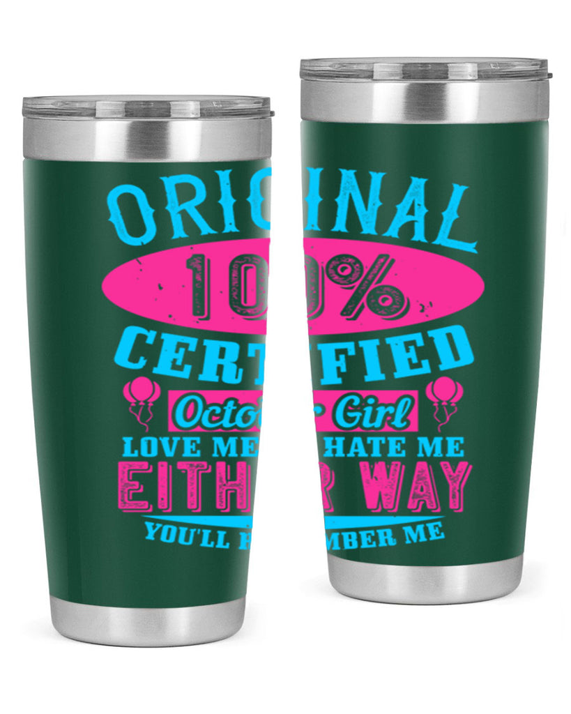 original certified october girl love me or hate me either way youll remember me Style 46#- birthday- tumbler