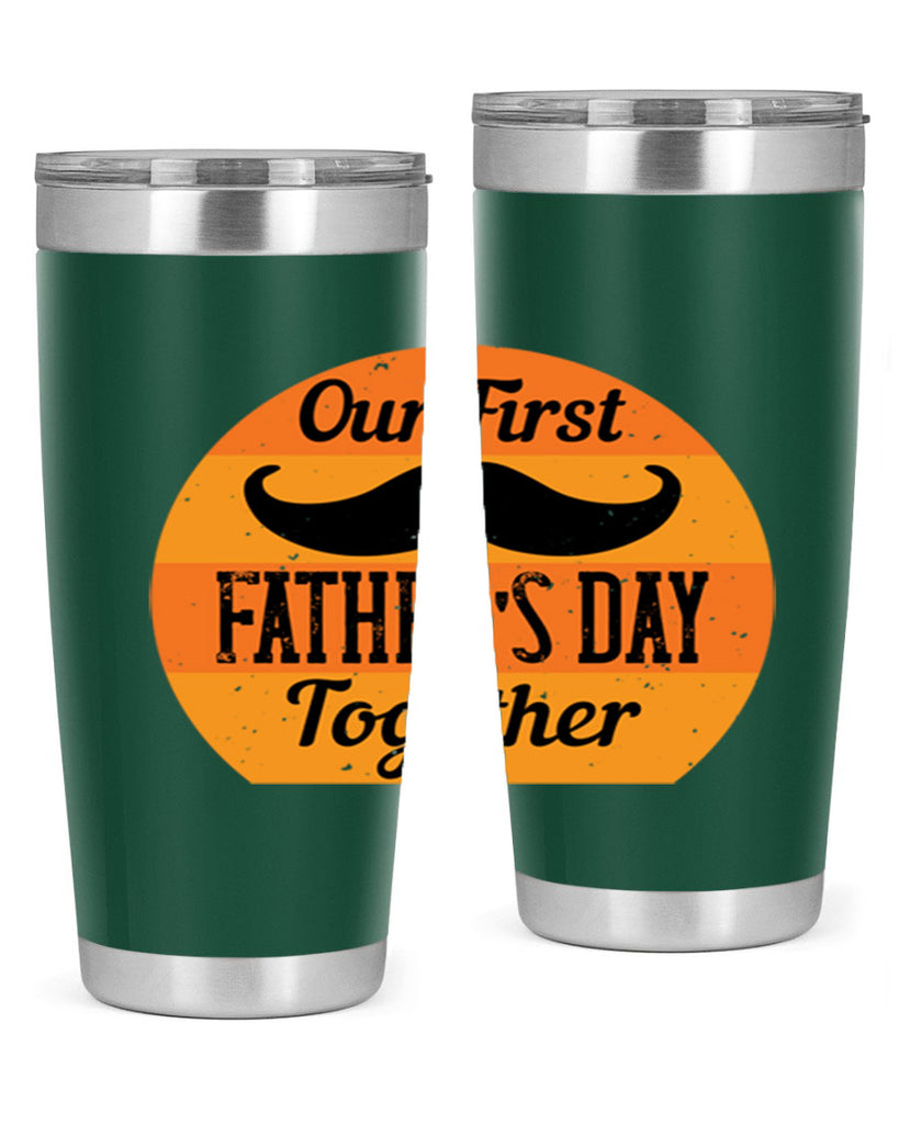 our first fathers day together 173#- fathers day- Tumbler
