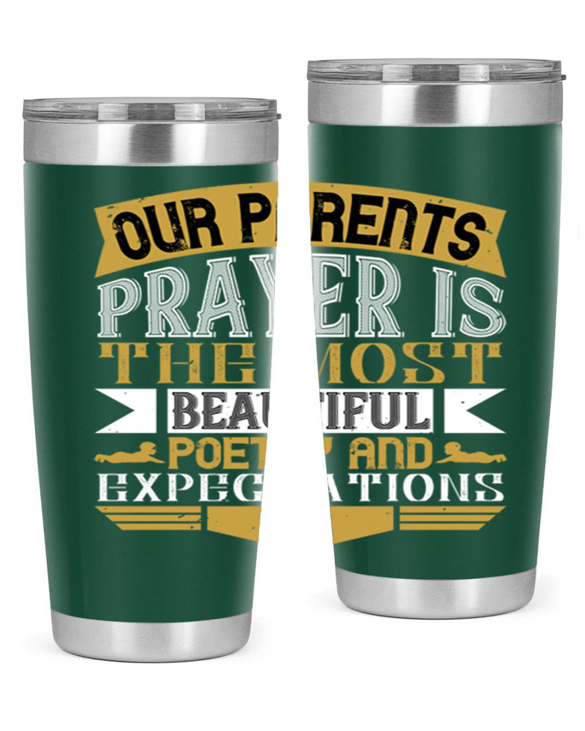 our parents prayer is the most beautiful poetry and expectations 31#- Parents Day- Tumbler