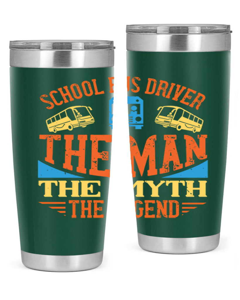 school bus driver the man the myth the legend Style 18#- bus driver- tumbler