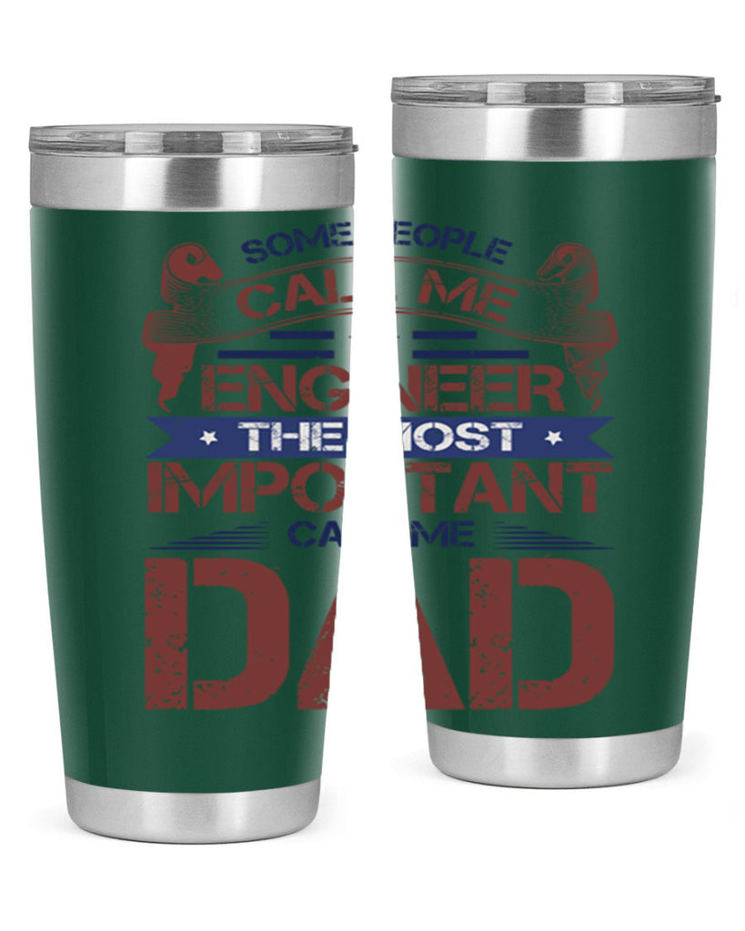 some people call me engineer the most important call me dad Style 38#- engineer- tumbler