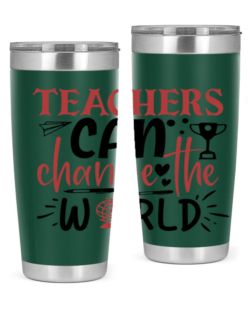 teachers ca change the world Style 136#- teacher- tumbler