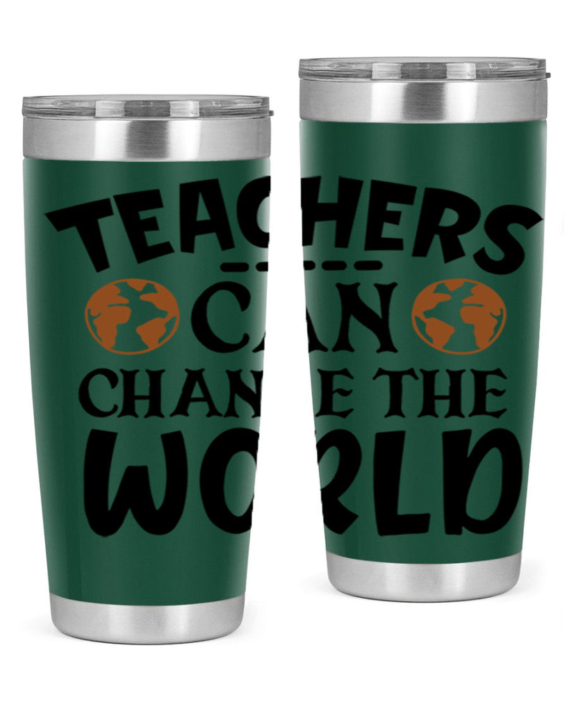 teachers can change the world Style 134#- teacher- tumbler