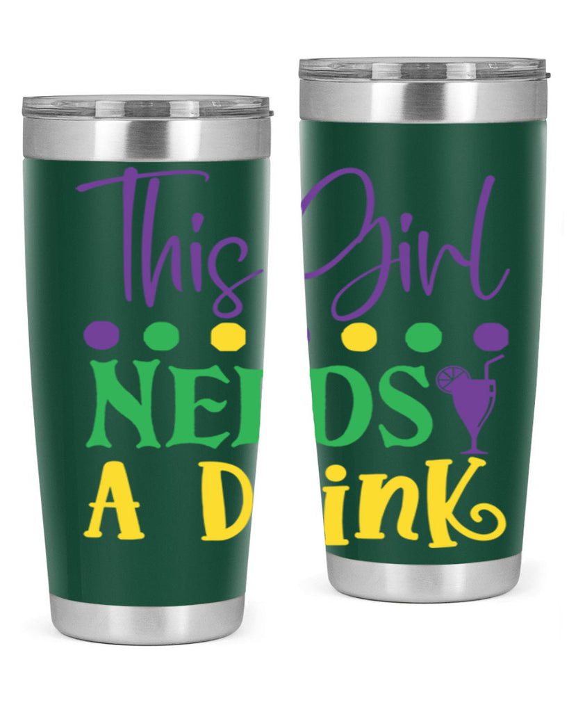this girl needs a drink 74#- mardi gras- Tumbler