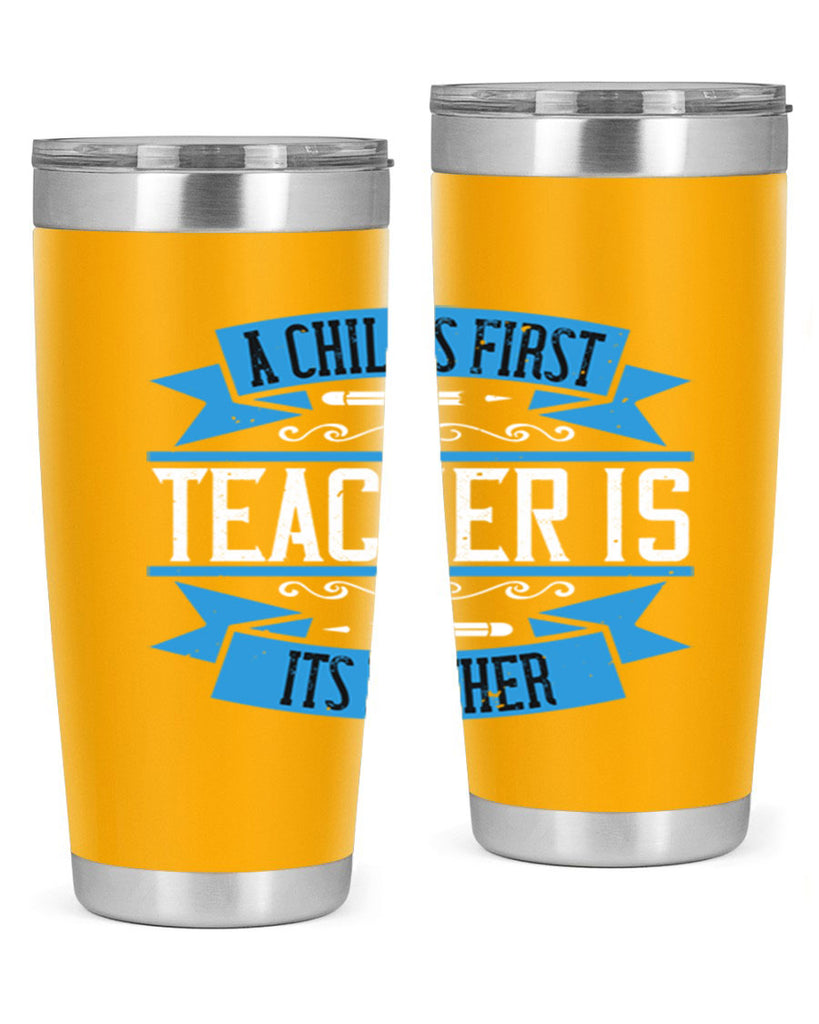 A child’s first teacher is its mother Style 113#- teacher- tumbler
