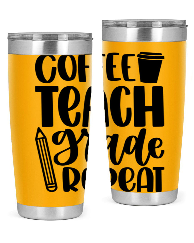 Coffee Teach Grade Repeat Style 83#- teacher- tumbler