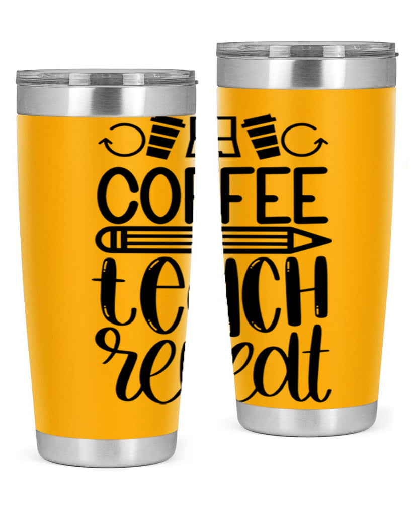 Coffee Teach Repeat Style 82#- teacher- tumbler