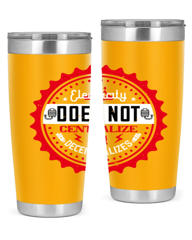 Electricity does not centralize but decentralizes Style 50#- electrician- tumbler