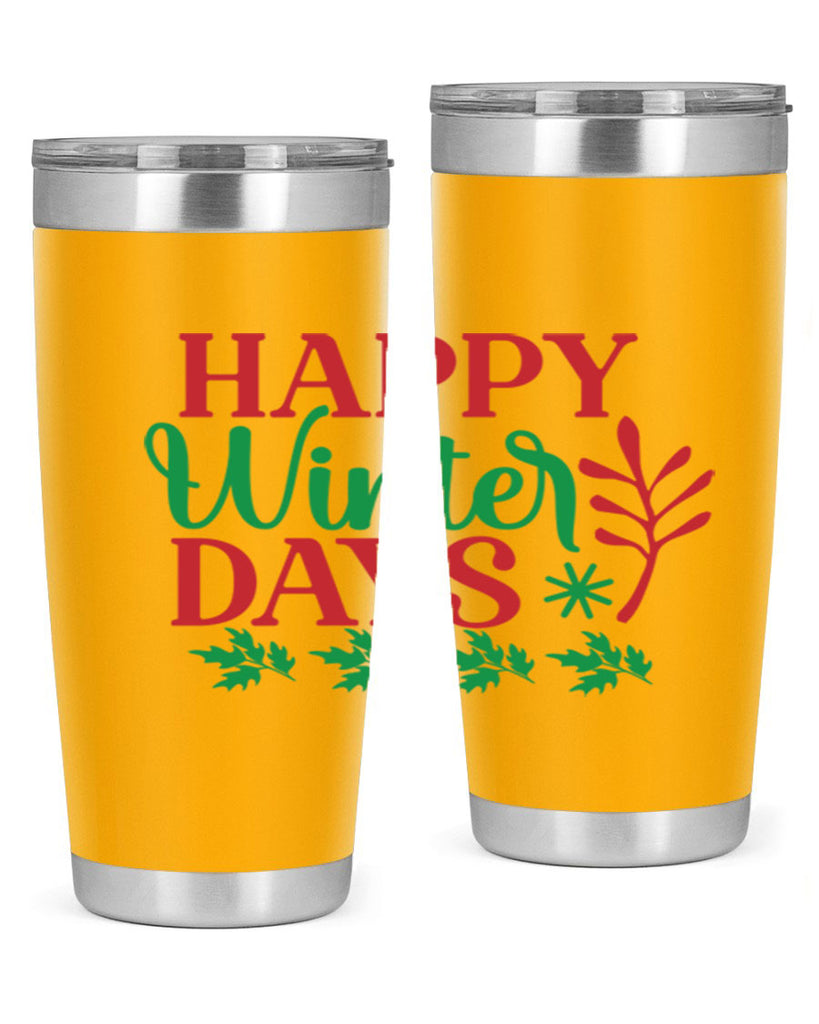 Happy Winter Days 129#- winter- Tumbler