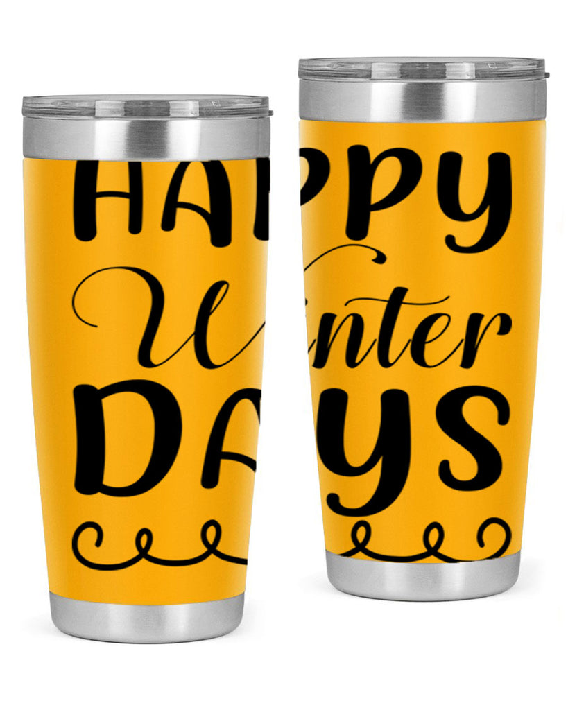 Happy Winter Days 139#- winter- Tumbler