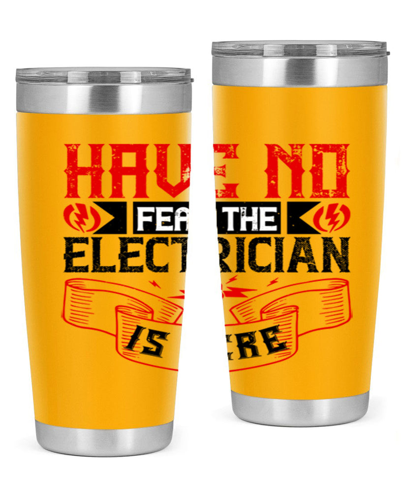 Have no fear the electrician is here Style 40#- electrician- tumbler