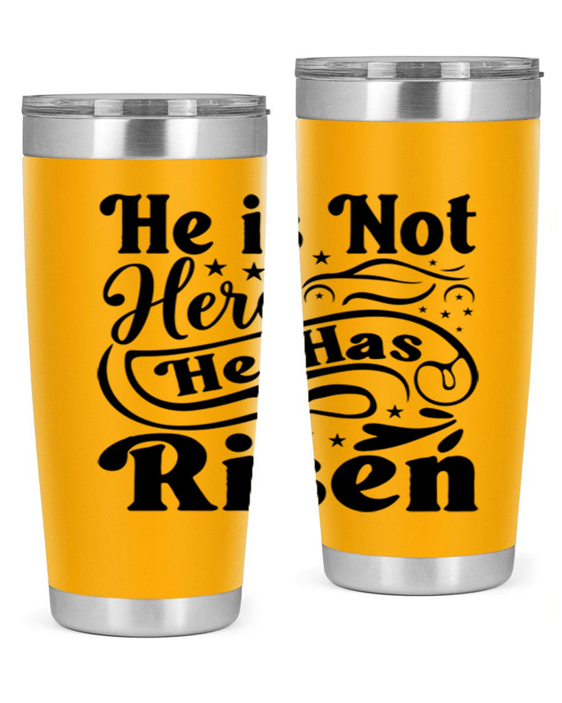 He Is Not Here He Has Risen 180#- spring- Tumbler