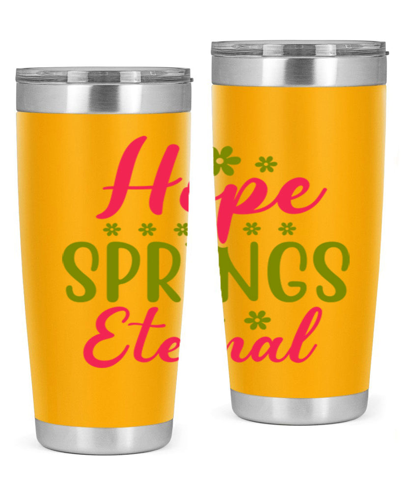 Hope Springs Eternal 257#- spring- Tumbler