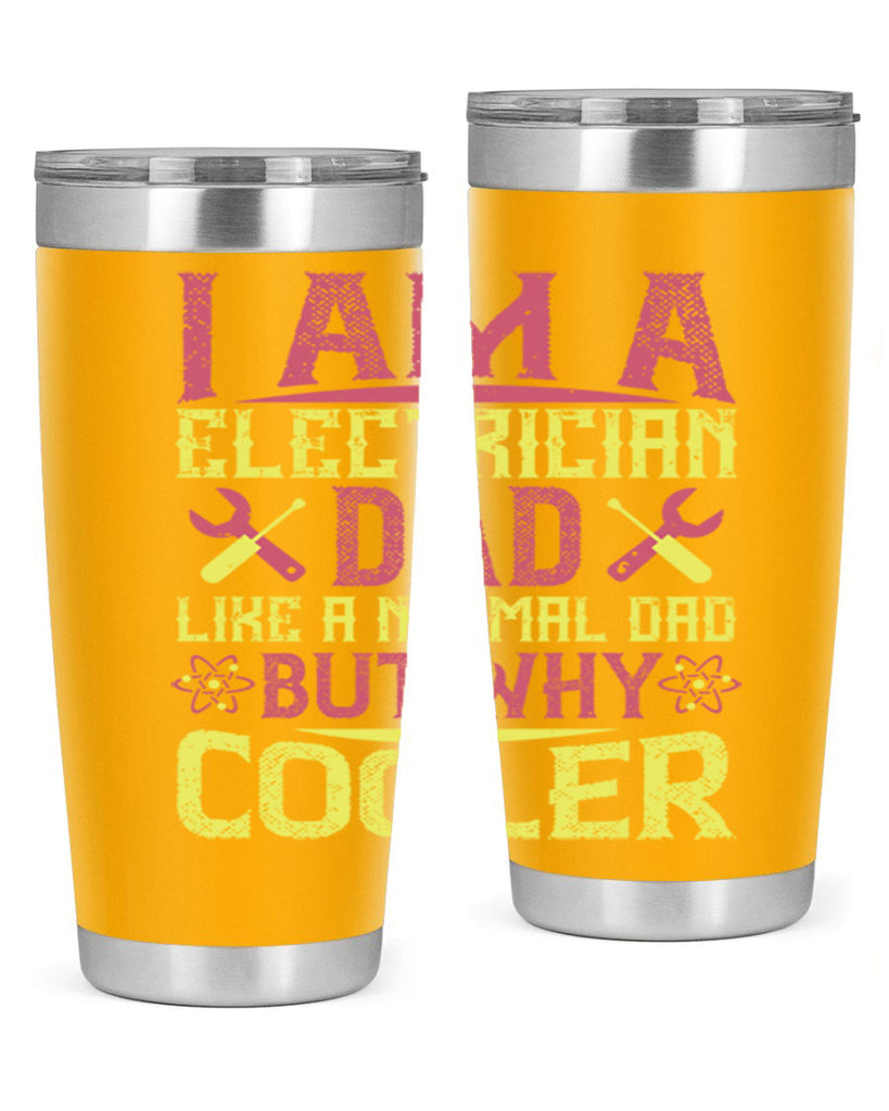 I am a electrician dad like a normal dad but why cooler Style 38#- electrician- tumbler