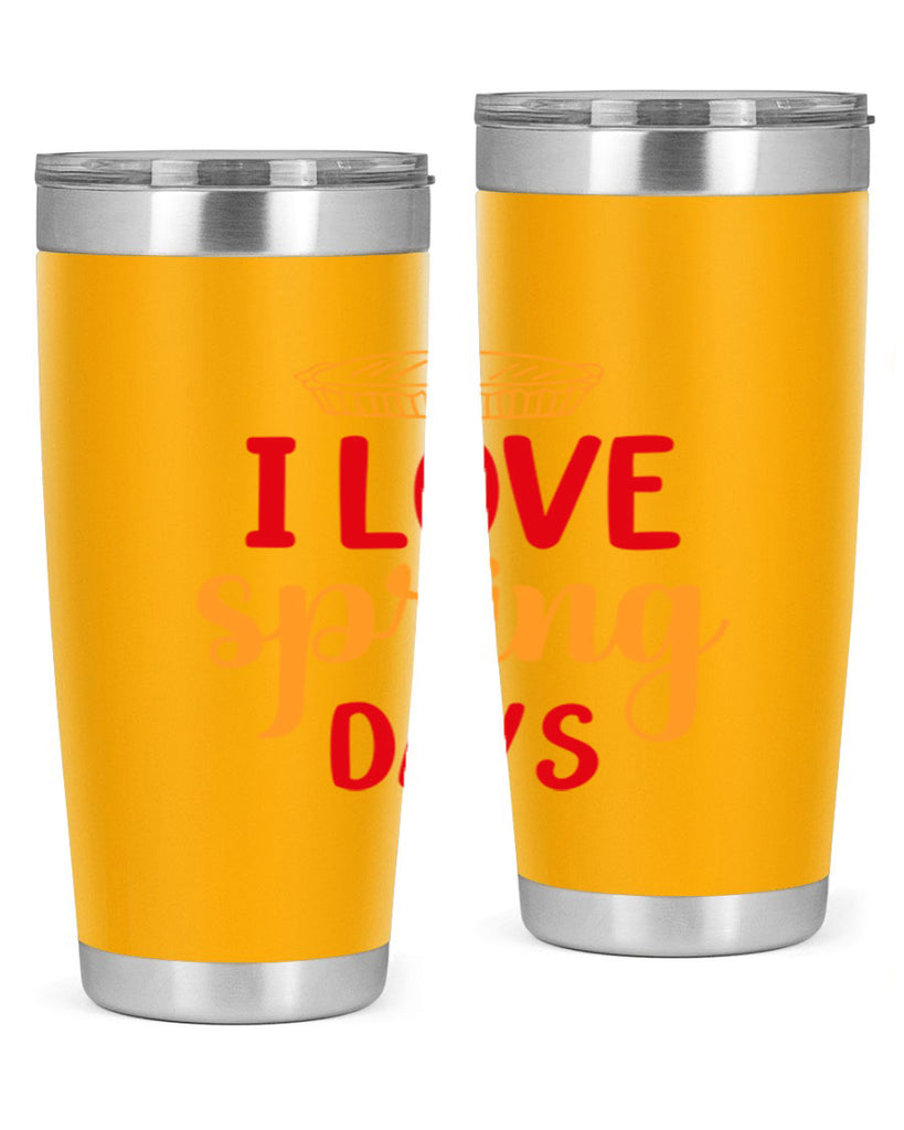 I love spring days 268#- spring- Tumbler