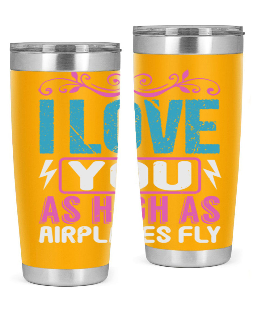 I love you as High as Airplanes Fly Style 229#- baby- tumbler