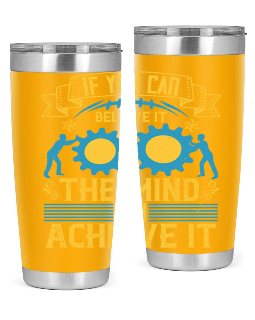 If you can believe it the mind can achieve it Style 32#- coaching- tumbler