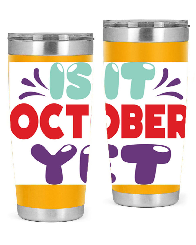 IsItOctoberYet 358#- fall- Tumbler