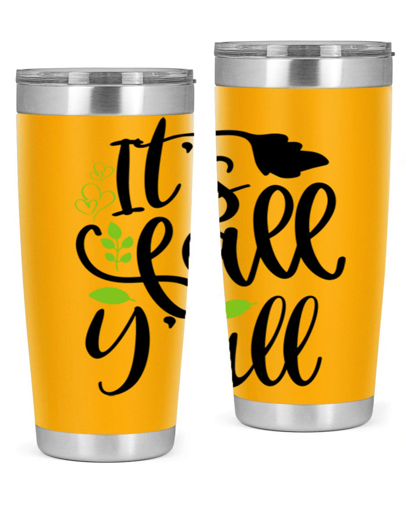 It s Fall Y all 366#- fall- Tumbler